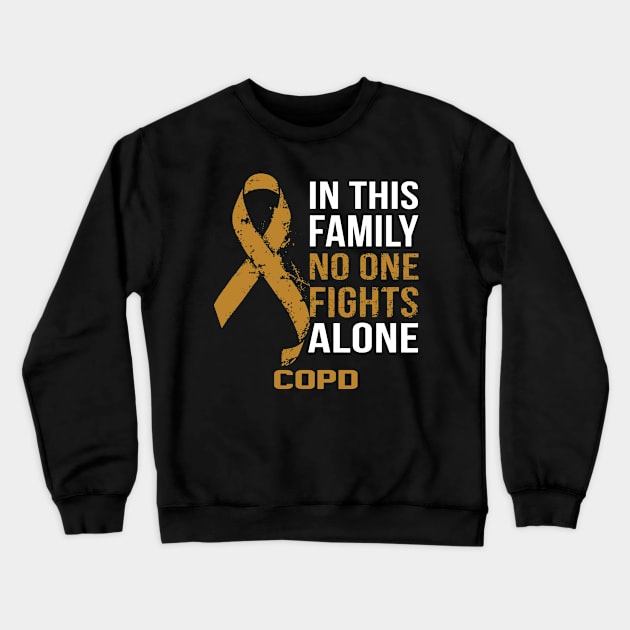 COPD Awareness No One Fights Alone - Hope For A Cure Crewneck Sweatshirt by BoongMie